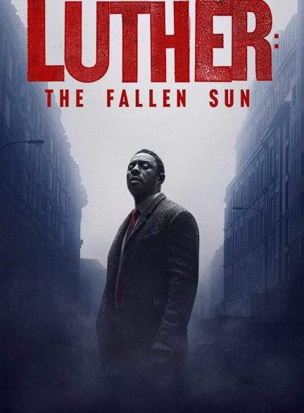 فیلم لوتر سقوط خورشید Luther: The Fallen Sun 2023