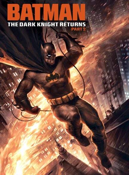 انیمیشن بتمن : بازگشت شوالیه سیاه قسمت دوم Batman: The Dark Knight Returns Part 2 2012