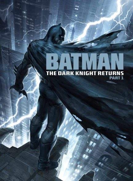 انیمیشن بتمن : بازگشت شوالیه سیاه قسمت اول Batman: The Dark Knight Returns Part 1 2012