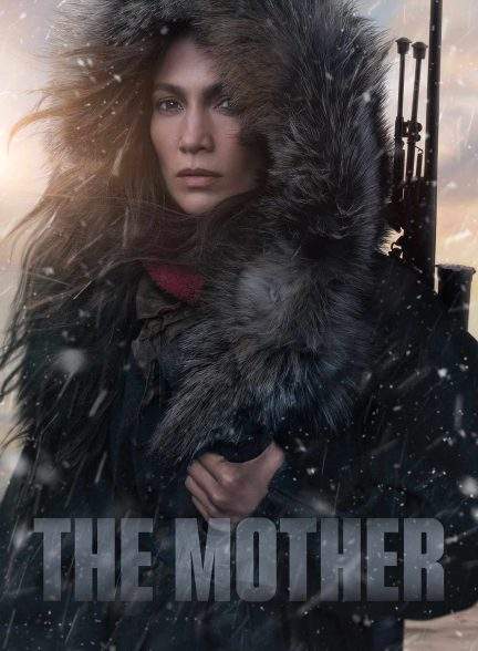 فیلم مادر The Mother 2023