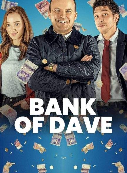 فیلم بانک دیو Bank of Dave 2023