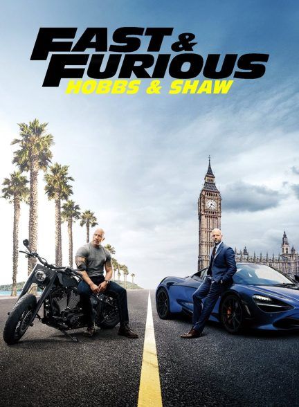 فیلم سریع و خشن هابز و شاو Fast & Furious Presents: Hobbs & Shaw 2019