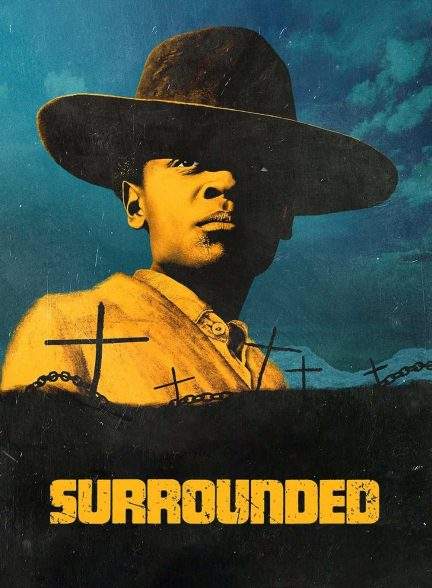 فیلم محصور Surrounded 2023