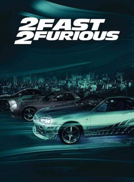 فیلم سریع و خشن 2 2003 2Fast 2 Furious