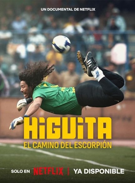 مستند هیگیتا مسیر عقرب Higuita The Way of the Scorpion 2023