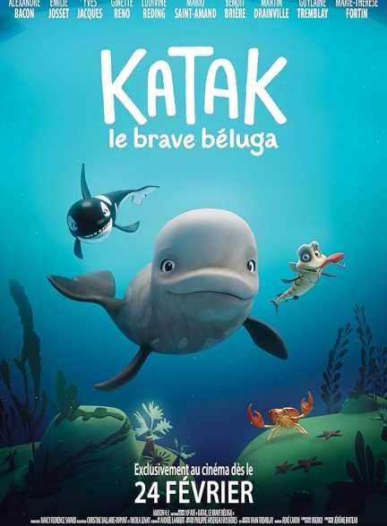 دانلود انیمیشن کاتاک نهنگ سفید شجاع Katak: The Brave Beluga 2023