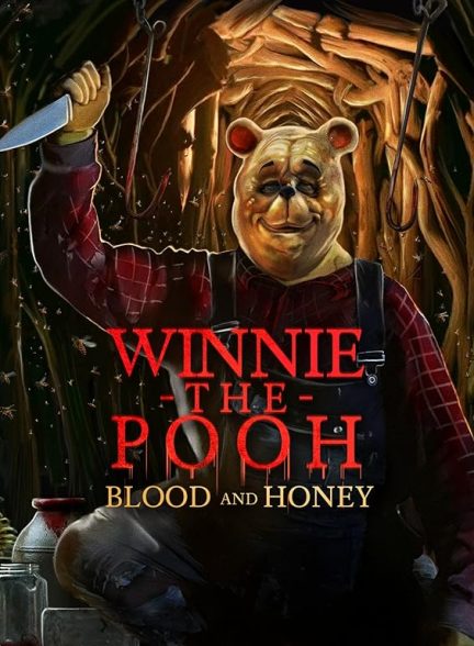 فیلم وینی خرسه خون و عسل Winnie the Pooh: Blood and Honey 2023