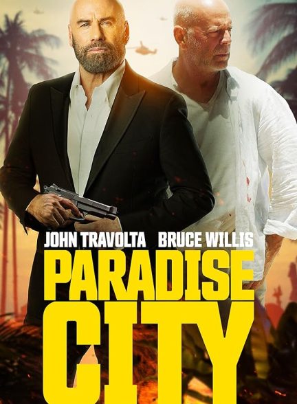 فیلم پارادایس سیتی Paradise City 2022