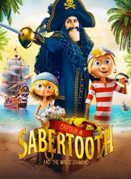 انیمیشن کاپیتان سابرتوث و الماس جادویی Captain Sabertooth and the Magic Diamond 2019