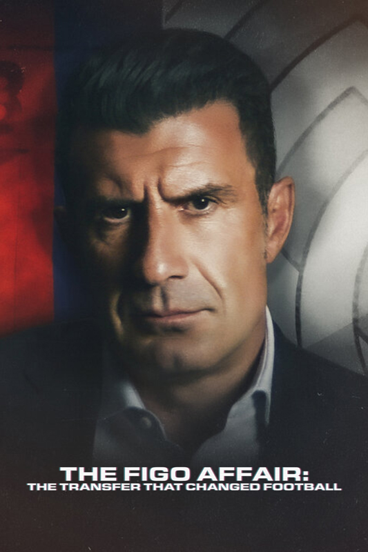 دانلود مستند The Figo Affair The Transfer that Changed Football 2022