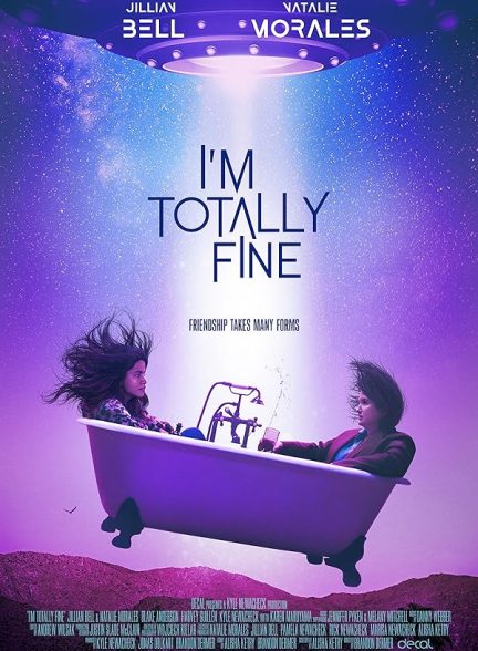 فیلم من کاملا خوبم I’m Totally Fine 2022