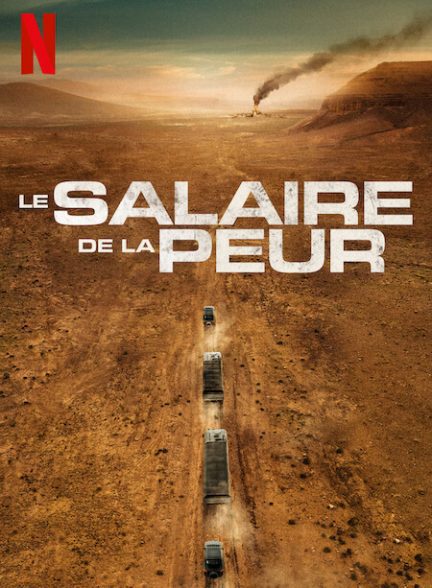 فیلم دستمزد ترس The Wages of Fear 2024