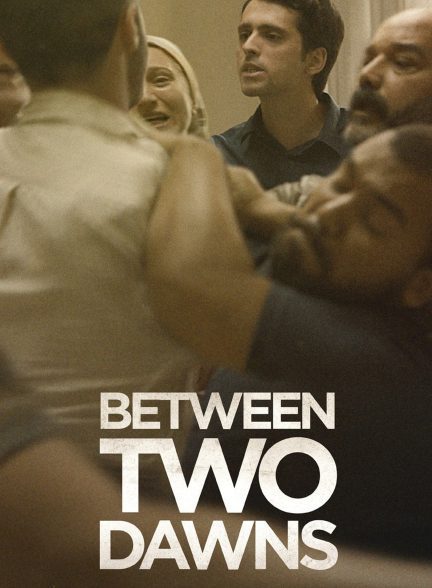 فیلم در فاصله میان دو سپیده دم Between Two Dawns 2021