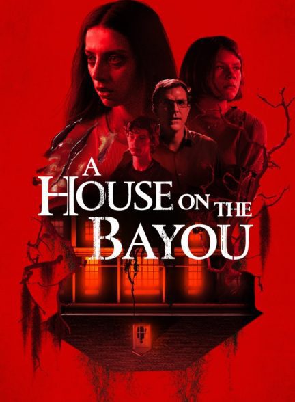 فیلم خانه ای در خلیج A House on the Bayou 2021