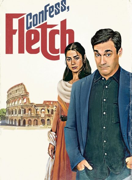 فیلم اعتراف کن فلچ Confess, Fletch 2022