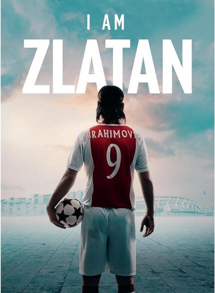 فیلم من زلاتان هستم I Am Zlatan 2021