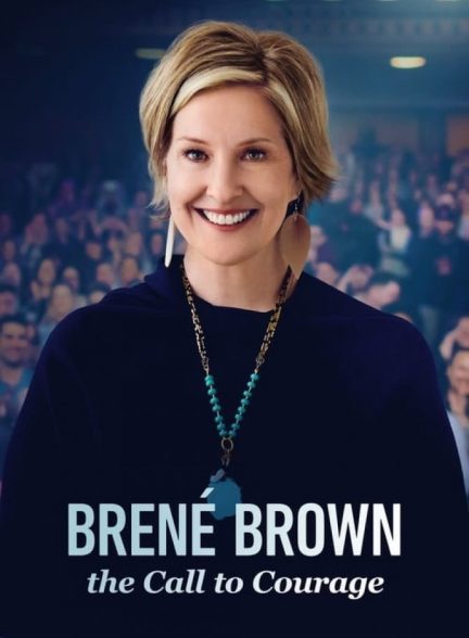 مستند برنه براون: ندای شجاعت Brené Brown: The Call to Courage 2019