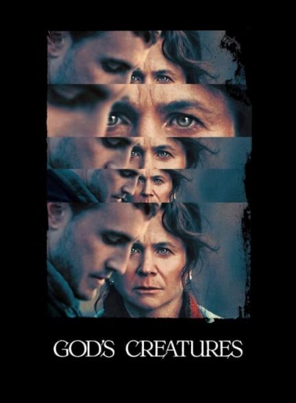 فیلم مخلوقات خدا God’s Creatures 2022