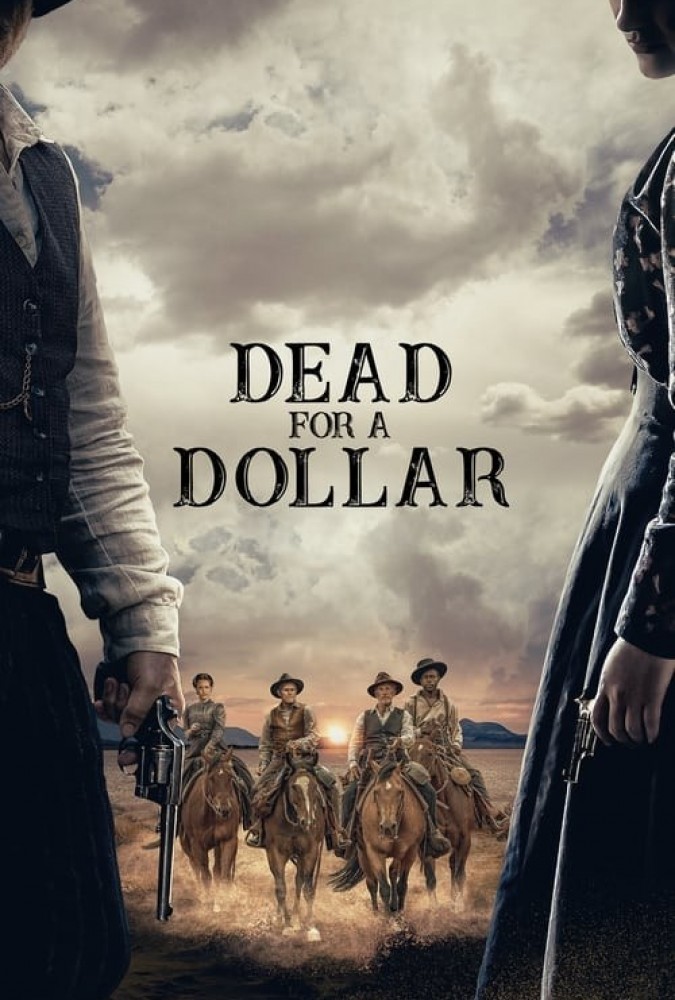 دانلود فیلم مردن برای یک دلار Dead for A Dollar