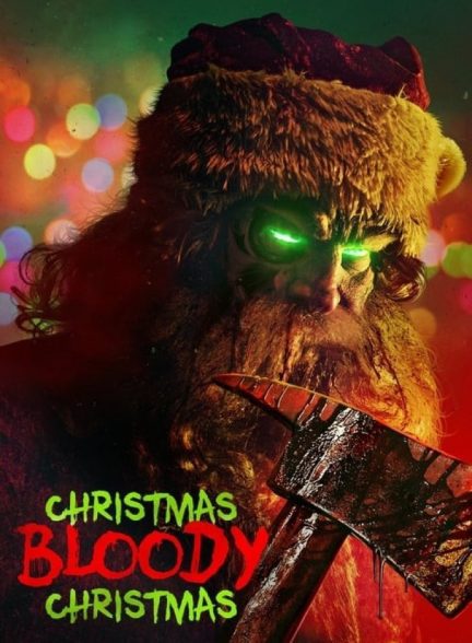 فیلم کریسمس خونین Christmas Bloody Christmas 2022