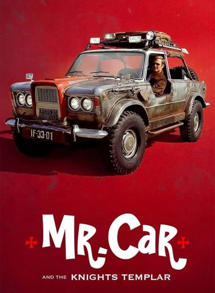 فیلم آقای ماشین و شوالیه های معبد Mr. Car and the Knights Templar 2023