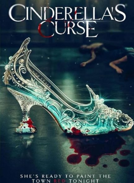 فیلم نفرین سیندرلا Cinderella’s Curse 2024